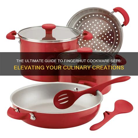 The Ultimate Guide To Fingerhut Cookware Sets Elevating Your Culinary