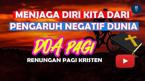 Renungan Pagi Kristen Hari Ini Doa Pagi Kristen Renungan Pagi