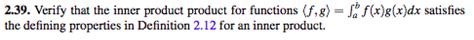 Solved 2.39. Verify that the inner product product for | Chegg.com