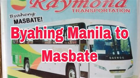 MANILA TO MASBATE RAYMUND TRANSPORT BobbarakoTV9584 YouTube