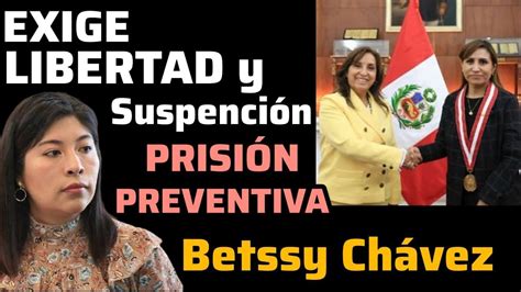 Betssy ChÁvez Se Quiebra En Audiencia Exigiendo Suspendan La PrisiÓn Preventiva 25 Agosto