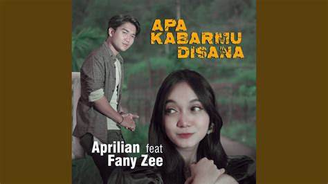 Apa Kabarmu Disana Feat Fany Zee YouTube Music