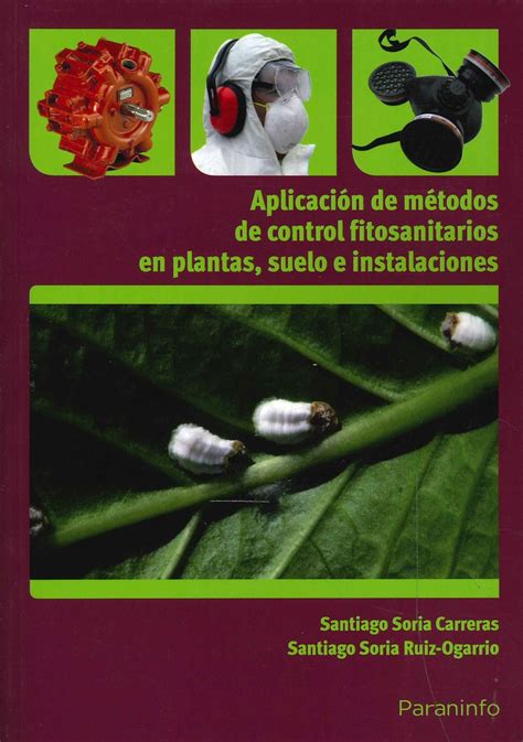 Aplicación De Métodos De Control Fitosanitarios En Plantas Suelo E