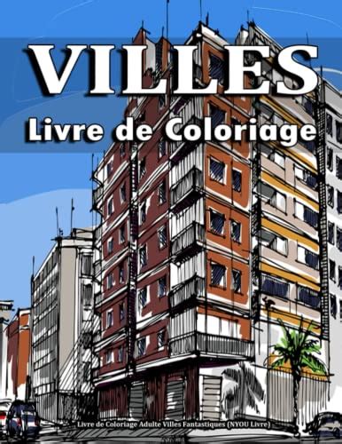 Livre De Coloriage Adulte Villes Fantastiques Nyou Livre Livre De