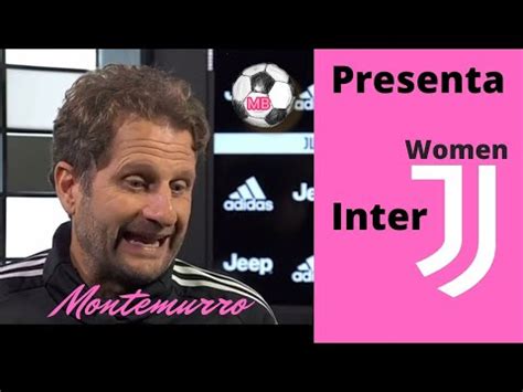 Women Montemurro Presenta Inter Juventus Youtube