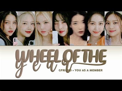 GFRIEND 여자친구 Wheel Of The Year 7 Member Ver Color Coded Lyrics