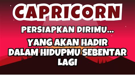 Capricorn Yang Akan Hadir Dalam Hidupmu Youtube