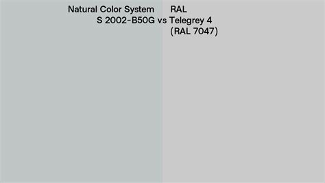 Natural Color System S 2002 B50g Vs Ral Telegrey 4 Ral 7047 Side By