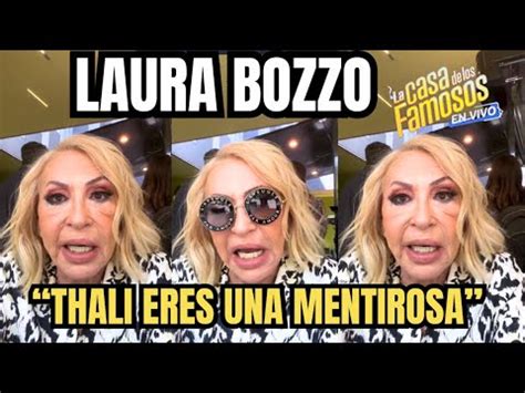 LAURA BOZZO MANDA MENSAJE A THALI GARCIA LE DICE MENTIROSA FALSA