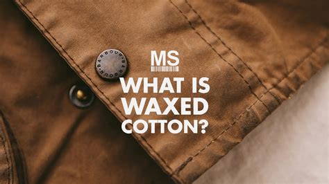 What Is Waxed Cotton It S Uses And What Are It S Features A Review By