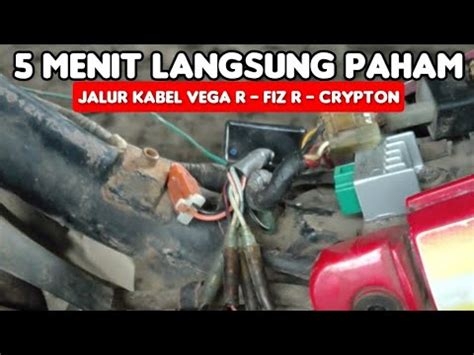 5 Menit Paham Jalur Kabel Spul Kiprok Cdi Dan Kunci Kontak Vega R