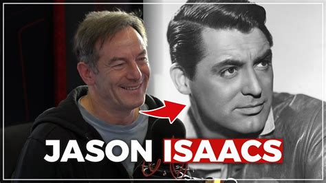 Jason Isaacs Cary Grant Built His Persona Out Of People He Wanted To