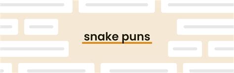 50 Snake Puns That Are Too Hisss-terical for Words - PunPress