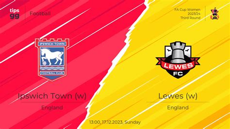 Ipswich Town W Vs Lewes W 17 12 2023 Match Prediction Football Tips Gg