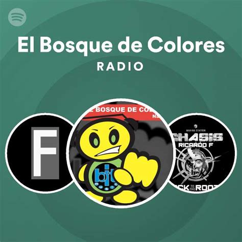 El Bosque De Colores Radio Playlist By Spotify Spotify