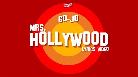 Go Jo Mrs Hollywood Lyrics Video Unofficial Youtube