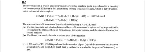 Solved 0 3 Trichloroethylene A Widely Used Degreasing Chegg