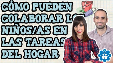 C Mo Pueden Colaborar Los Ni Os En Las Tareas Del Hogar Youtube