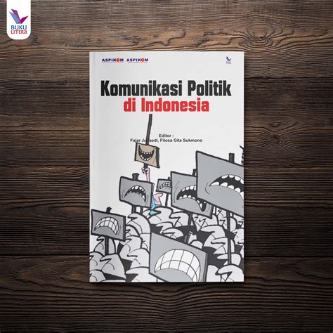 Jual Buku Komunikasi Politik Di Indonesia Shopee Indonesia