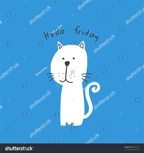 Cute White Cat Hello Friday Illustration Stock Illustration 468547220 ...