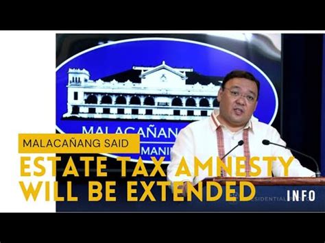 Estate Tax Amnesty Extension Good News From Malaca Ang Youtube