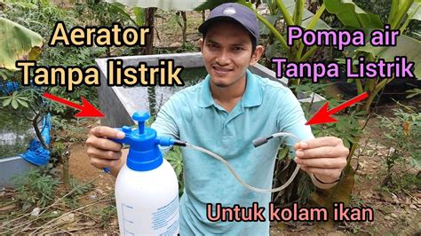 Aerator Tanpa Listrik Untuk Kolam Ikan Nila Youtube