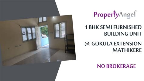 Bhk Semi Furnished Building Unit Gokula Extension Mathikere