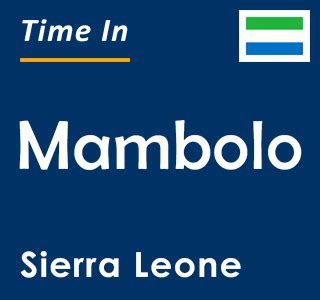 Current Local Time in Mambolo, Sierra Leone