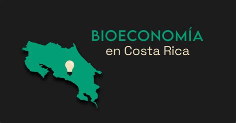 Bioeconom A En Costa Rica