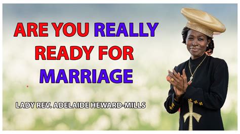 Are You Really Ready For Marriage Lady Rev Adelaide Heward Mills