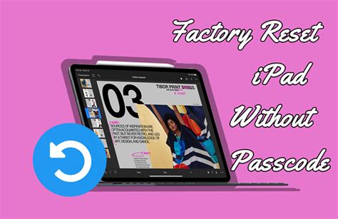 Factory Reset Ipad Without Passcode Foolproof Guide