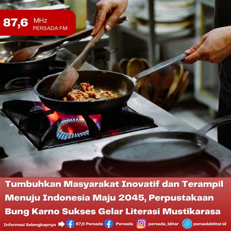 Tumbuhkan Masyarakat Inovatif Dan Terampil Menuju Indonesia Maju