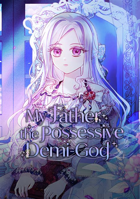 Read My Father The Possessive Demi God Chapter 8 Manhuascan