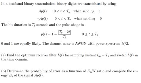 Solved In A Baseband Binary Transmission Chegg