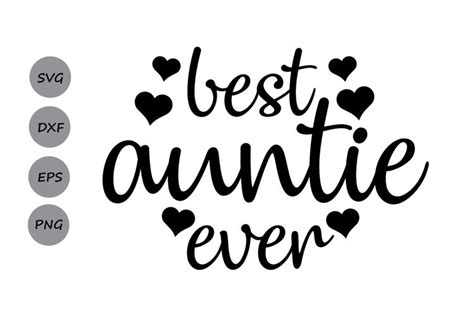 Best Auntie Ever Svg Best Aunt Ever Aunt Svg Aunt Love