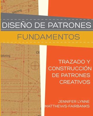 Diseo De Patrones Fundamentos Trazado Y Construcci N De Patrones