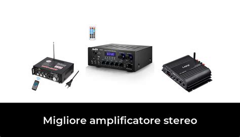 45 Migliore Amplificatore Stereo Nel 2022 In Base A 182 Recensioni