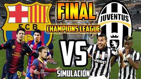 FC Barcelona vs Juventus UCL Final Berlín 2015 FIFA 15 UCLFinal YouTube