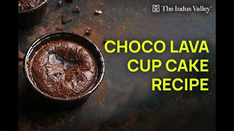 Choco Lava Cake Eggless Choco Lava Cake Made In The Indus Valley