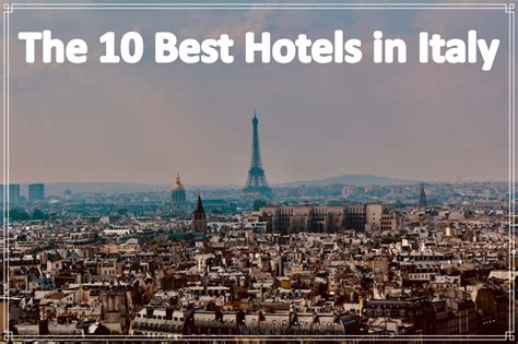 The 10 Best Hotels In Italy GDS Helpdesk