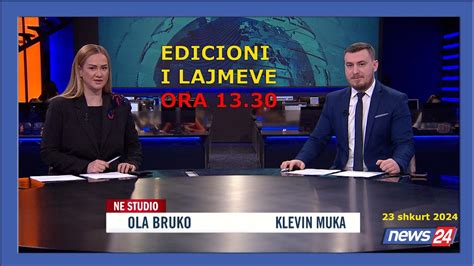 23 Shkurt 2024 Edicioni I Lajmeve Ne News24 Ne Studio Ola Bruko