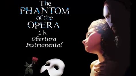 1 hora obertura del fantasma de la ópera 1 hour overture of the phantom