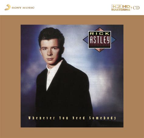 Rick Astley Whenever You Need Somebody K2HD Mastering Limited