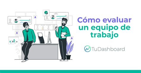 Cómo Evaluar Un Equipo De Trabajo