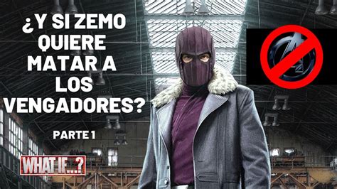 Y si ZEMO quiere matar a los vengadores en Capitán América Civil War