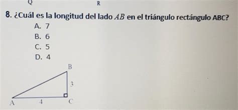 8 ¿cuál Es La Longitud Del Lado Ab En El Triángulo Rectángulo Abca