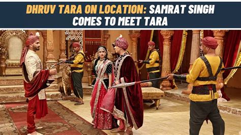 Dhruv Dhruv Tara On Location Maharaj Mahaveer Tells Samrat Singh To