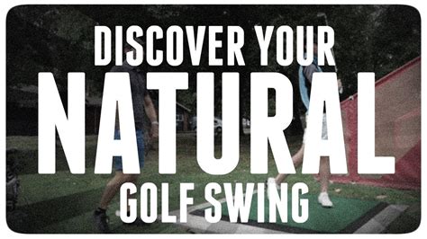 HOW TO FIND YOUR NATURAL GOLF SWING – Golftutorials.info