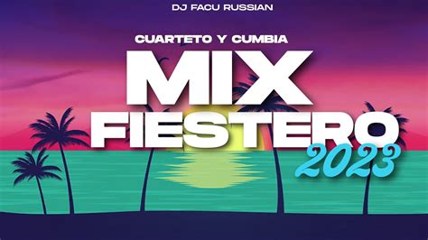 Mix Fiestero Especial Cuarteto Y Cumbia Dj Facu Russian