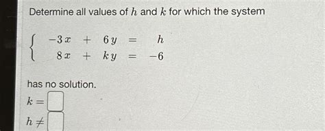 Solved Determine All Values Of H ﻿and K ﻿for Which The